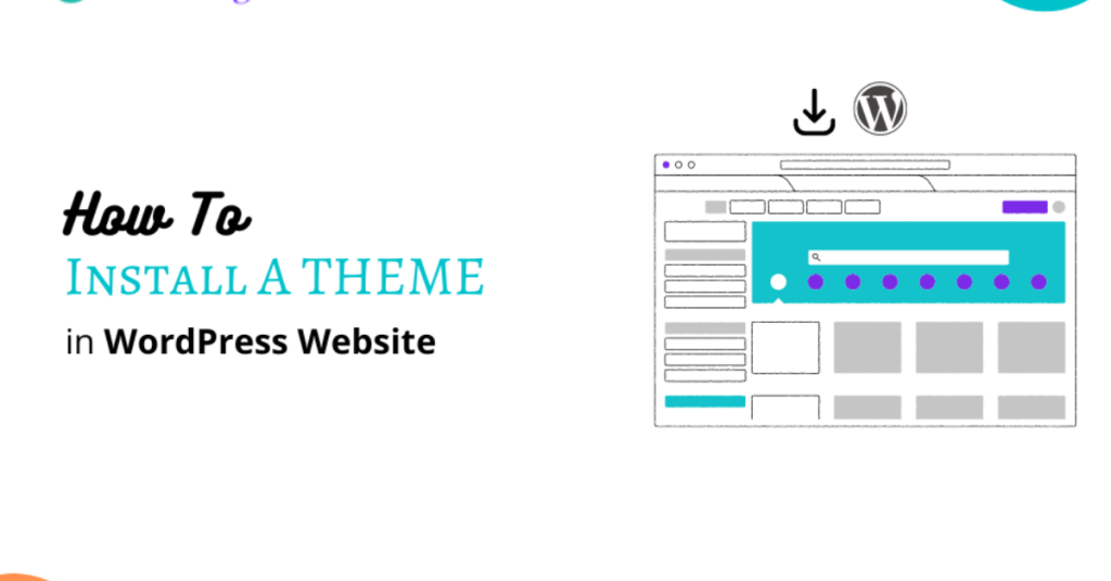 How to Install A Theme on a WordPress Website